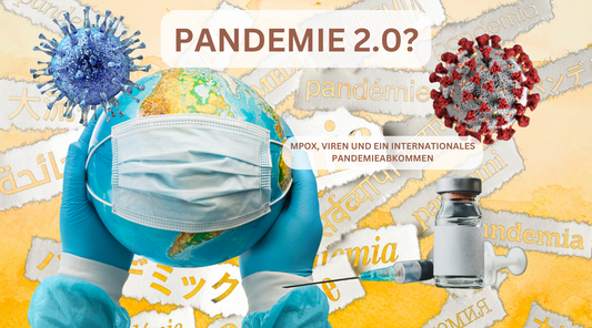 Kommt die nächste Pandemie? - MPox, Viren und ein internationales Pandemieabkommen