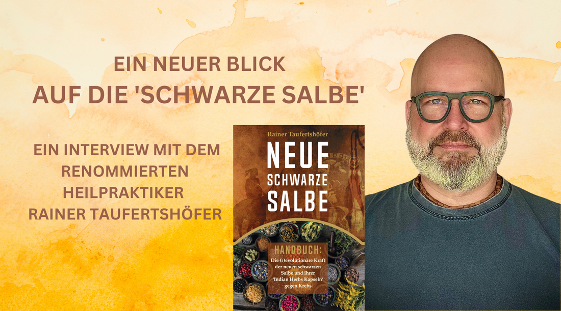 Ein neuer Blick  auf die 'Schwarze Salbe':  Ein Interview mit dem renommierten Heilpraktiker Rainer Taufertshöfer